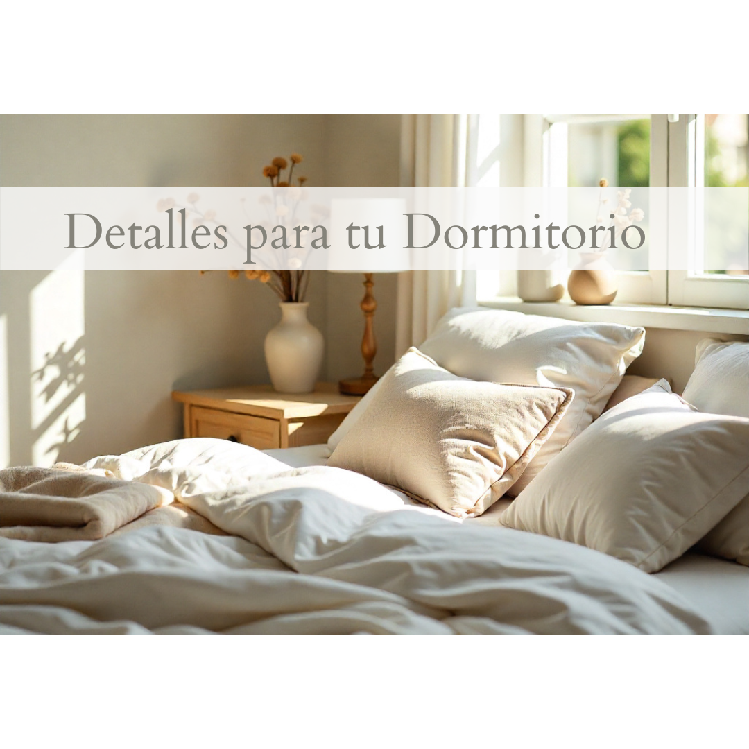 DETALLES_PARA_TU_DORMITORIO.png